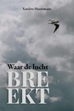 Waar de lucht BREEKT Xavière Heeremans